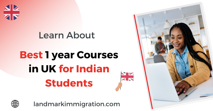 Best 1 Year Courses in UK for Indian Students: Read Here