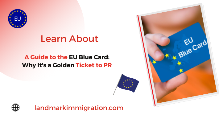 A Guide to the EU Blue Card: Why It's a Golden Ticket to PR