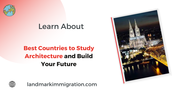 Best Countries to Study Architecture and Build Your Future %%sep%% %%sitename%%
