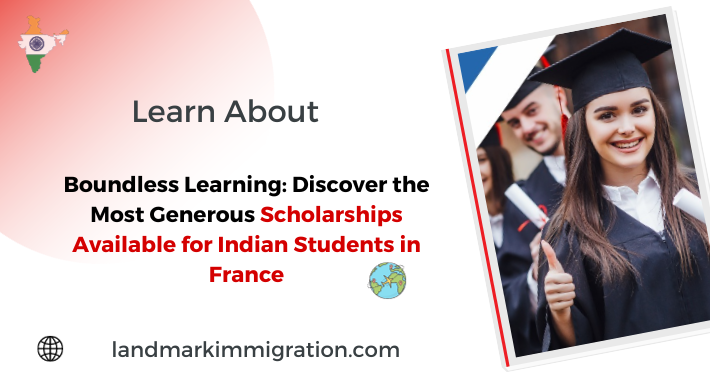 Most Generous Scholarships Available for Indian Students in France