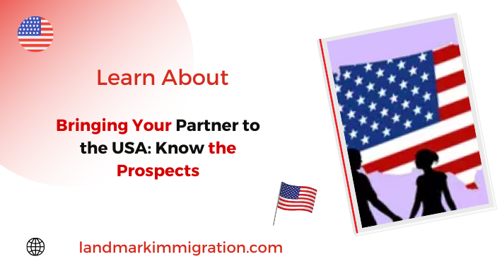 Bringing Your Partner to the USA: Know the Prospects %%sep%% %%sitename%%