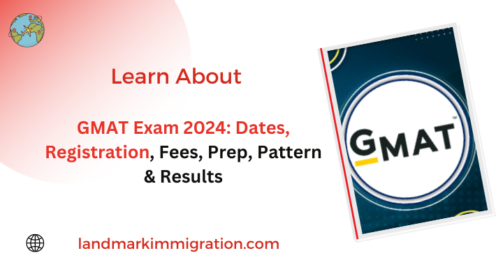 GMAT 2024: Dates, Registration, Fees, Preparation, Pattern & Results