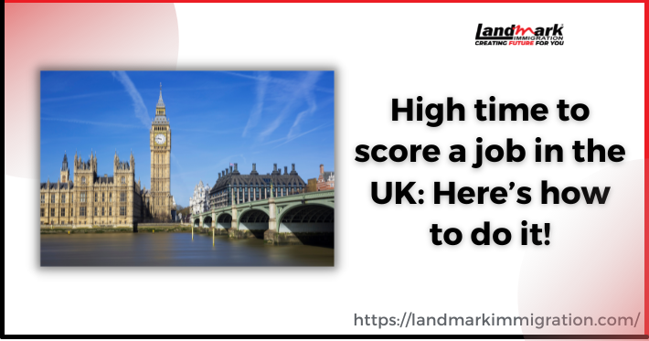 High Time to Score a Job in the UK: Here's How!