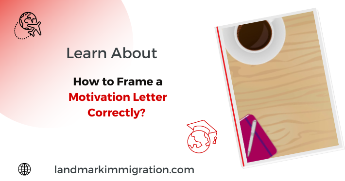 How to Frame a Motivation Letter Correctly ?