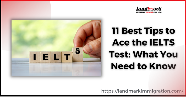 11 Best Tips to Ace the IELTS Test - Landmark Immigration