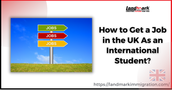 Job in UK - How to Get the Job as an International Student?