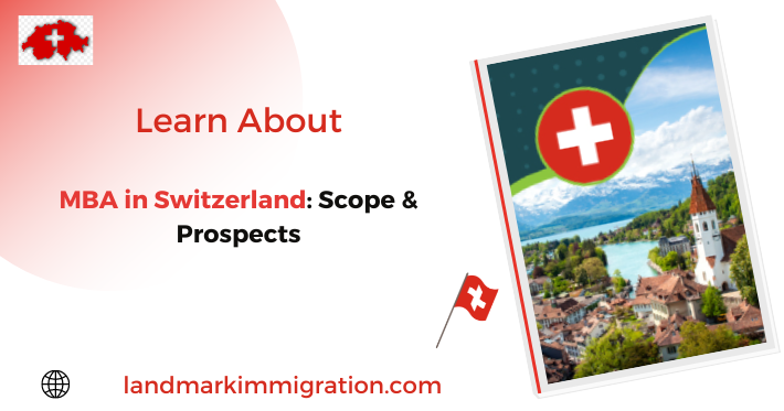 MBA in Switzerland: Scope & Prospects | Landmark Immigration