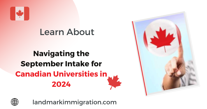 Navigating the September Intake for Canadian Universities in 2024