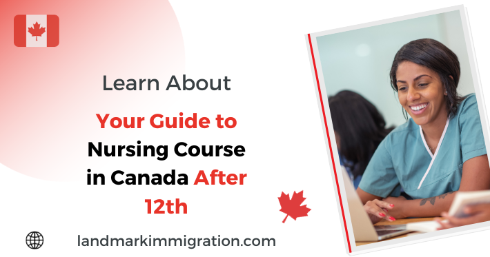 Nursing Course in Canada After 12th | Landmark Immigration