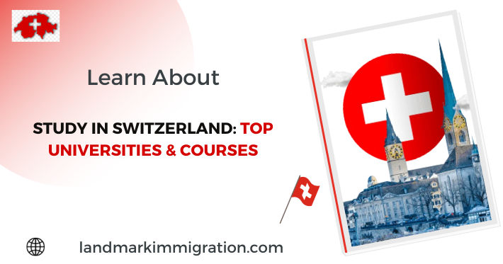 STUDY IN SWITZERLAND: TOP UNIVERSITIES & COURSES