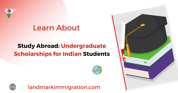 Study Abroad: Undergraduate Scholarships for Indian Students