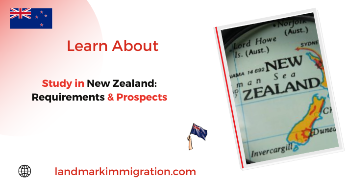 Study in New Zealand: Requirements & Prospects