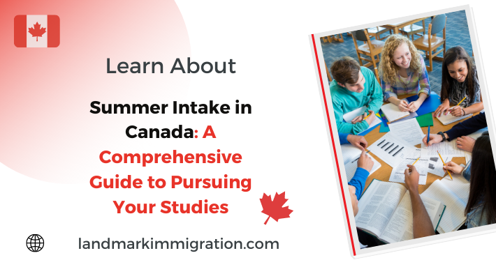 Summer Intake in Canada: A Comprehensive Guide