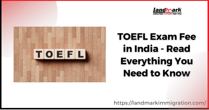 TOEFL Exam Fees in India | TOEFL Fees in India 2023