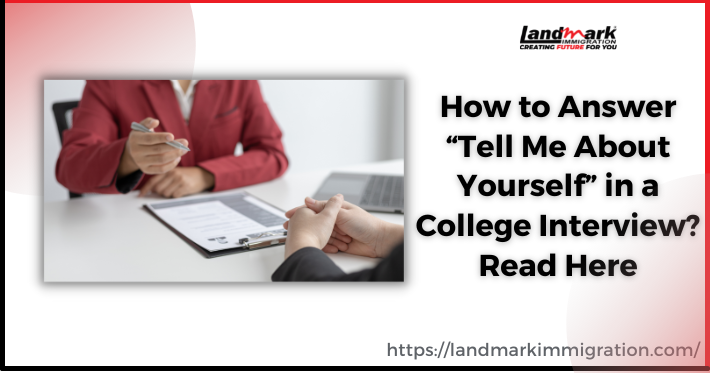 How to Answer “Tell Me About Yourself” in a College Interview?