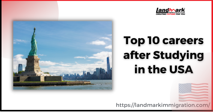 Top 10 careers after Studying in the USA | Landmark Immigration