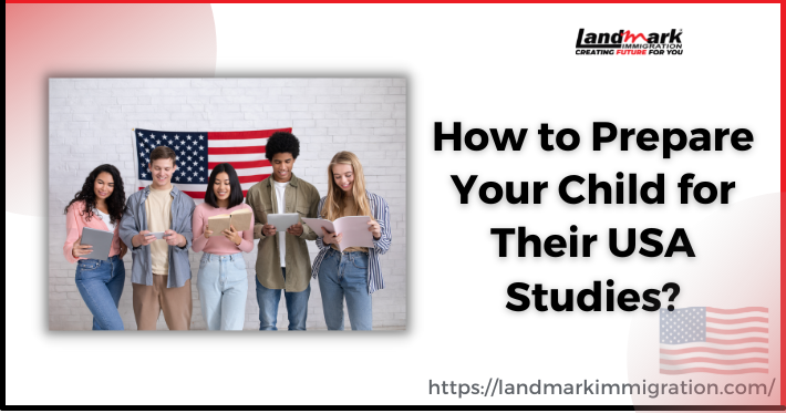How to Prepare Your Child for Their USA Studies? Read Here