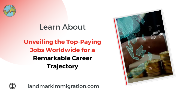 Top Highest PayingJobs in the World | Landmark Immigration