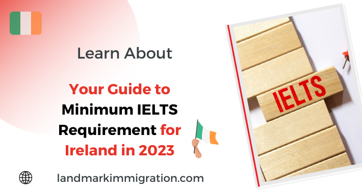 IELTS Requirement for Ireland in 2023